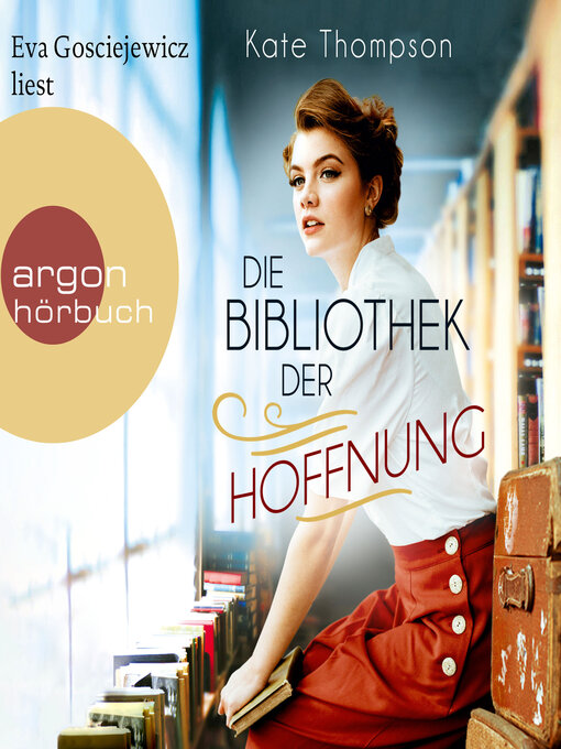 Title details for Die Bibliothek der Hoffnung (Ungekürzte Lesung) by Kate Thompson - Wait list